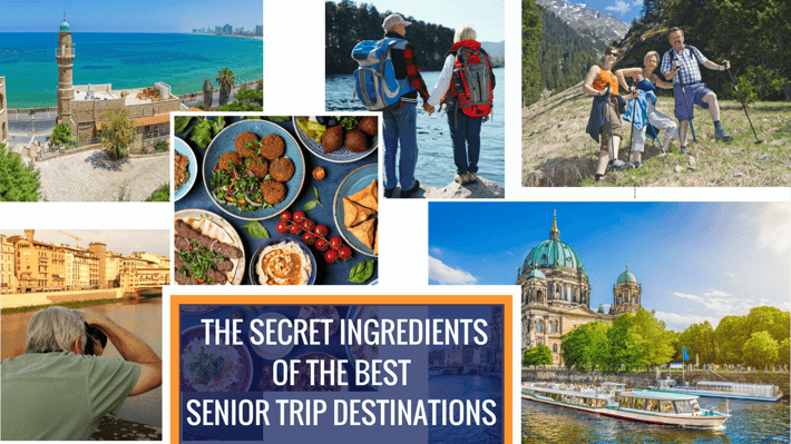 The Secret Ingredients of the Best Senior Trip Destinations header