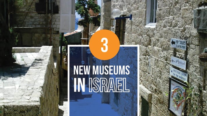 3 NEW Museums in Israel header