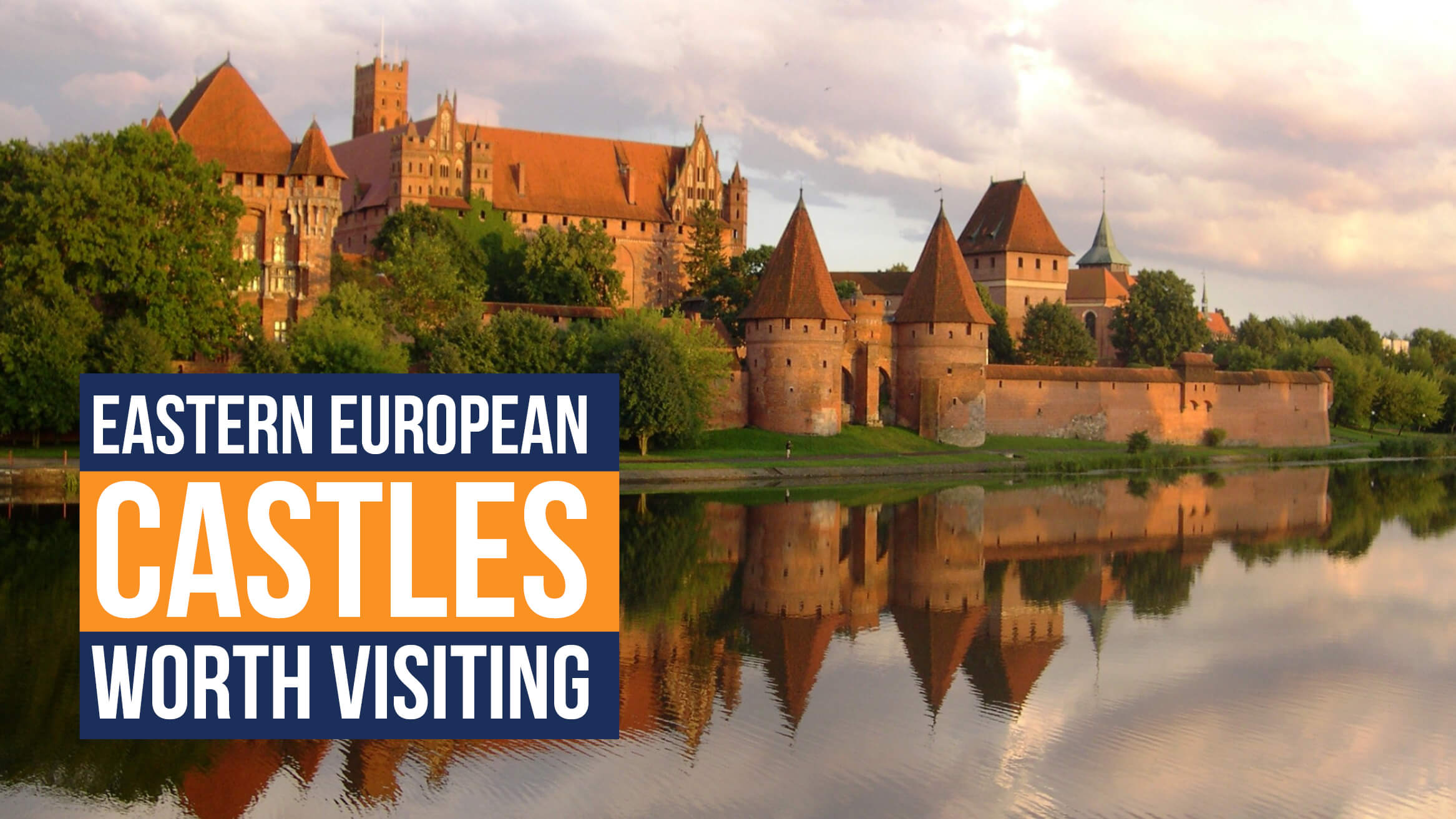 Eastern European Castles Worth Visiting
