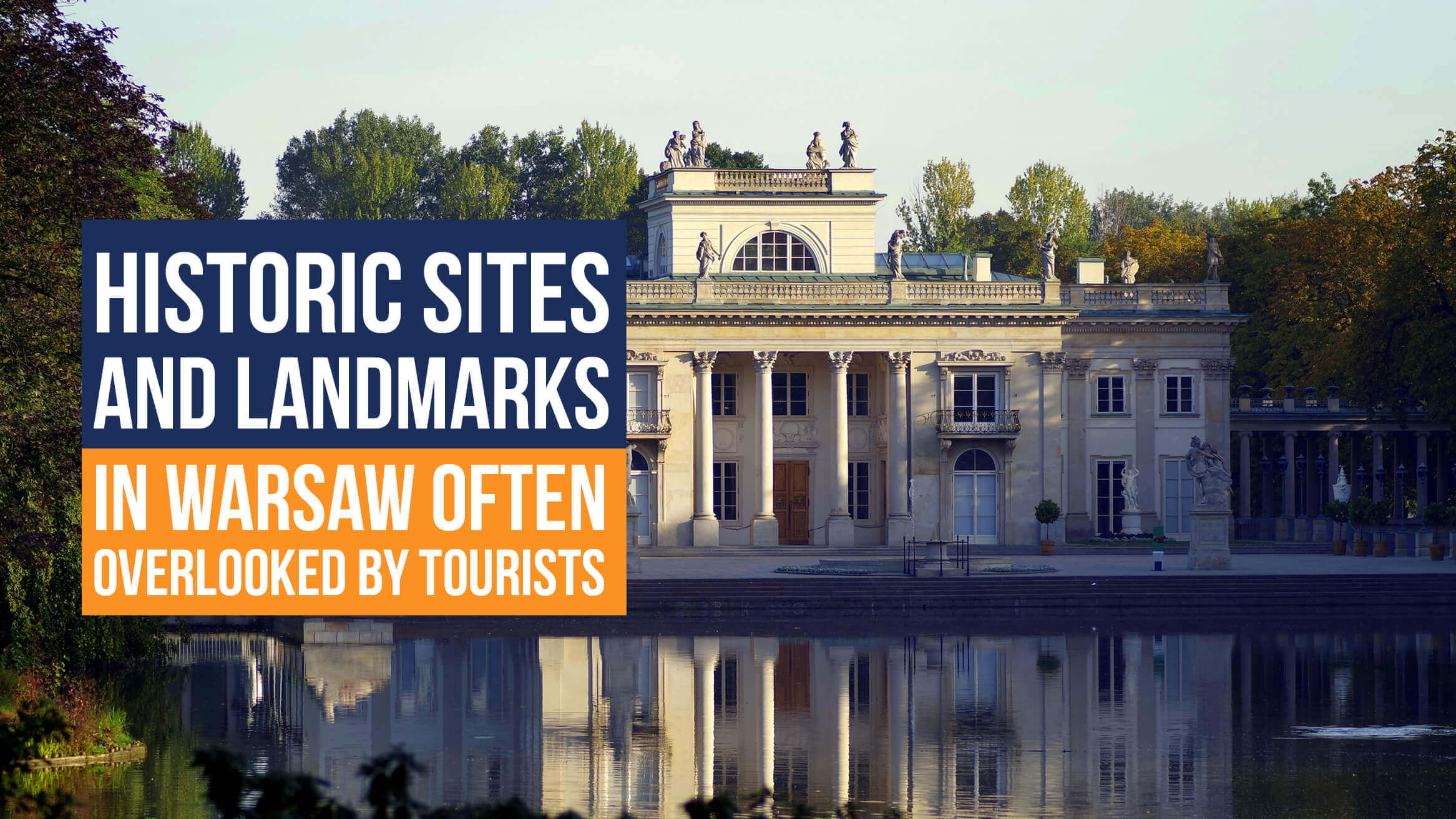 Historic Sites and Landmarks in Warsaw Often Overlooked by Tourists header