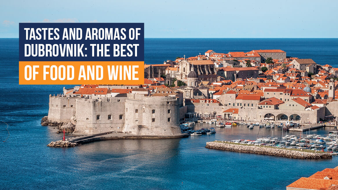 Tastes and Aromas of Dubrovnik The Best of Food and Wine