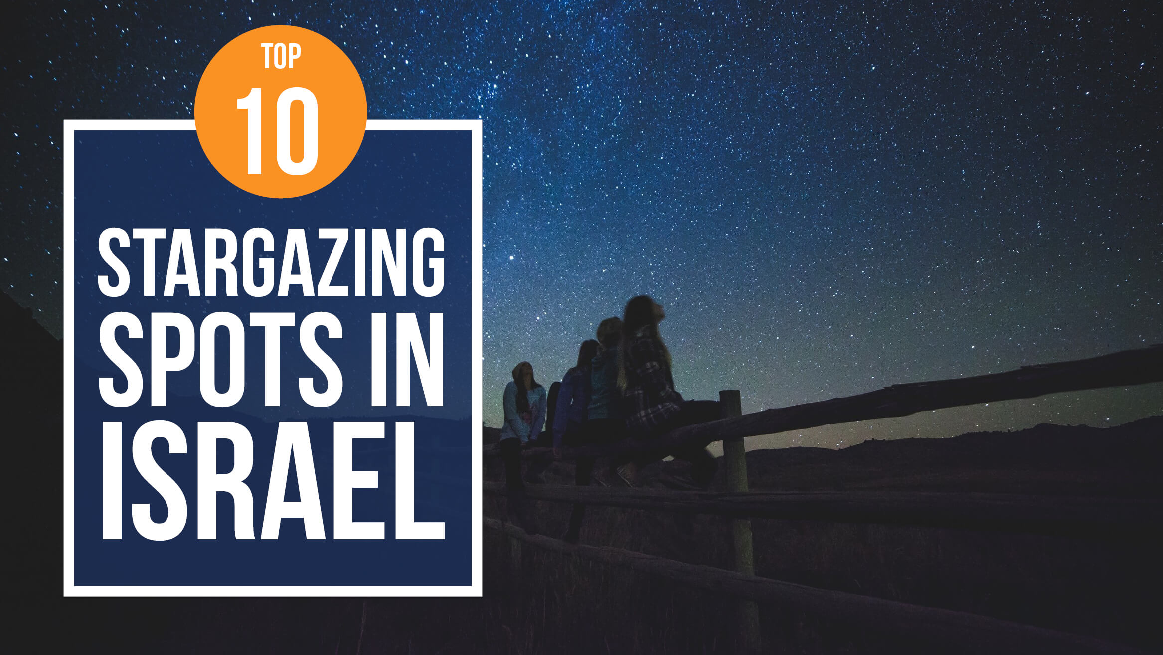 Top 10 Stargazing Spots in Israel header